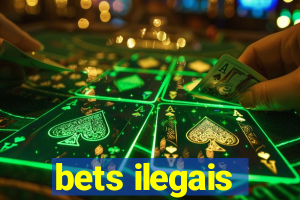 bets ilegais